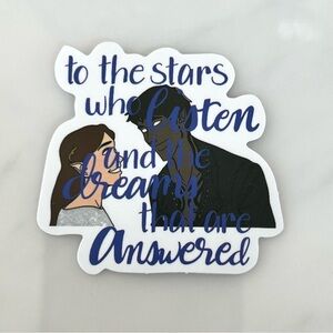 5/$10 Waterproof Vinyl Stickers ACOTAR To The Stars Who Listen & the Dreams That